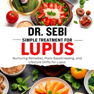 Dr. Sebi Healing Books for Lupus Treatment Kindle-0